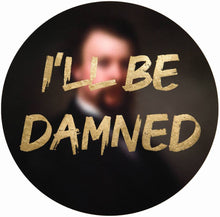 Load image into Gallery viewer, AAWatson Giclee AAWatson 'I'll Be Damned' | Limited Edition Print