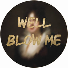 Load image into Gallery viewer, AAWatson Giclee AAWatson 'Well Blow Me' | Limited Edition Print