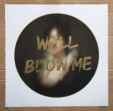 Load image into Gallery viewer, AAWatson Giclee AAWatson &#39;Well Blow Me&#39; | Limited Edition Print
