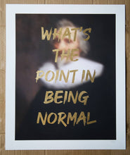 Load image into Gallery viewer, AAWatson Giclee AAWatson | What's The Point In Being Normal | Limited Edition Print