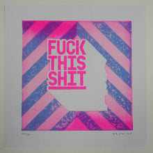 Load image into Gallery viewer, Grow Up Grow Up | Fuck This Shit | Limited Edition Print
