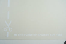Load image into Gallery viewer, West Country Prince Screen print Banksy In The Event of Divorce Cut Here Replica by artist West Country Prince