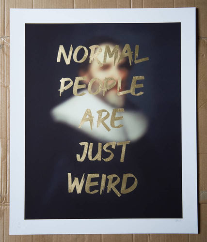 AAWatson Giclee AAWatson | Normal People Are Just Weird | Limited Edition Print