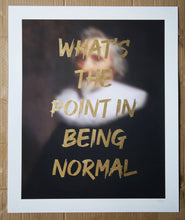 Load image into Gallery viewer, AAWatson Giclee AAWatson | What&#39;s The Point In Being Normal | Limited Edition Print
