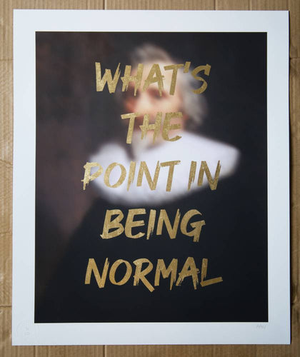 AAWatson Giclee AAWatson | What's The Point In Being Normal | Limited Edition Print